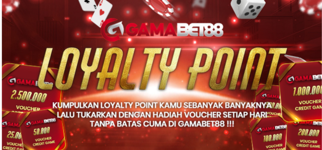 SPECIAL LOYALTY POINT GAMABET88