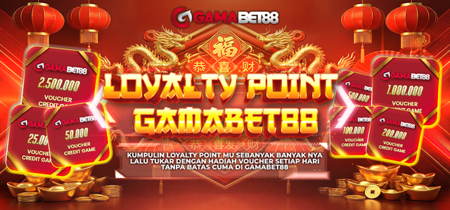 SPECIAL LOYALTY POINT GAMABET88