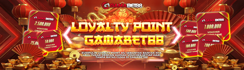 SPECIAL LOYALTY POINT GAMABET88